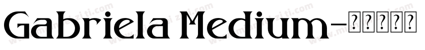 Gabriela Medium字体转换